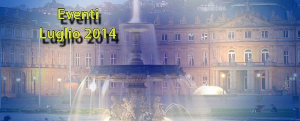 Stoccarda: prossimi eventi in Luglio 2014