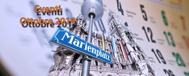 Monaco di Baviera: prossimi eventi in Ottobre 2014